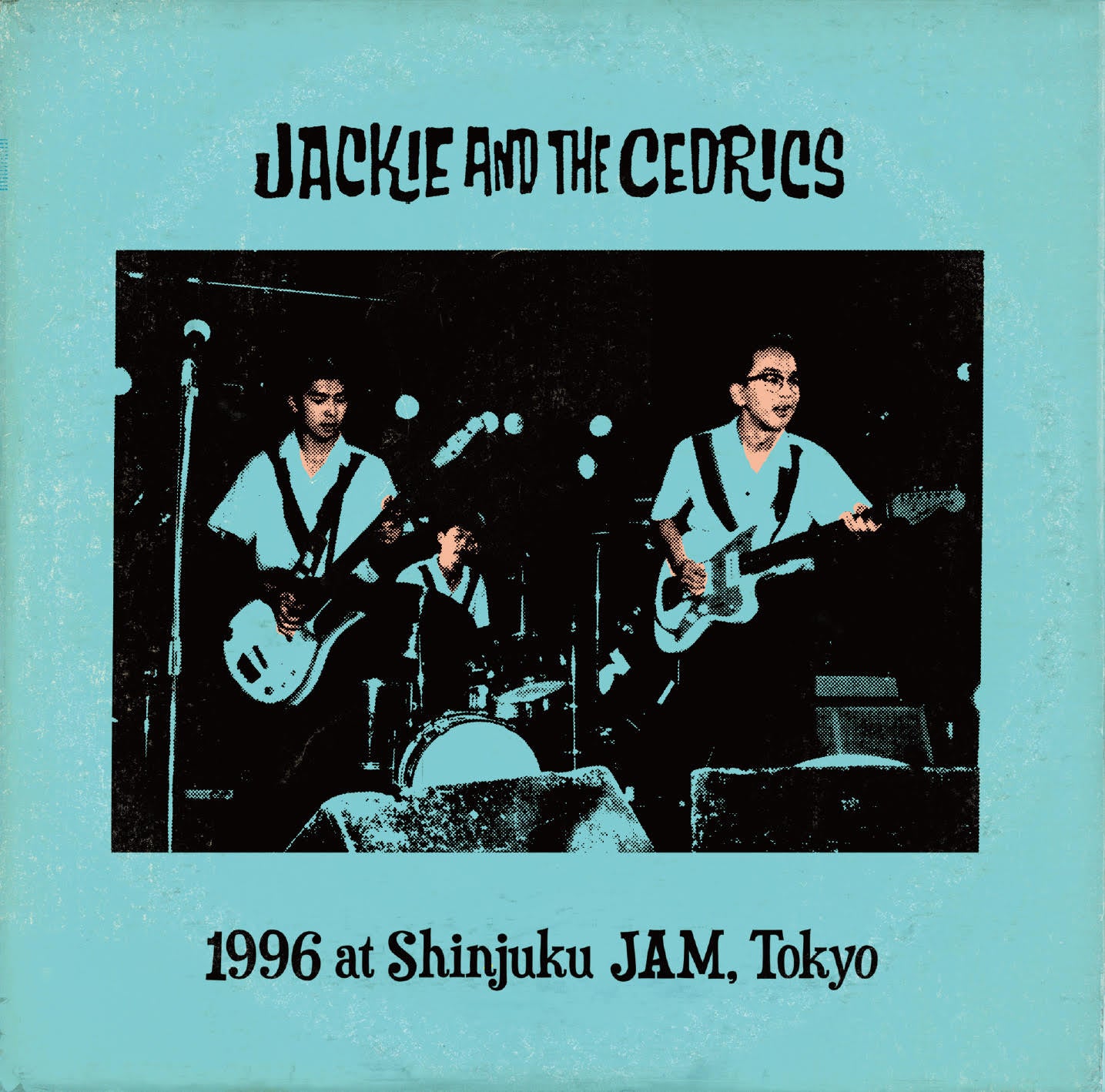 JACKIE & THE CEDRICS / 1996 at Shinjuku JAM, TOKYO (CD) – EROSTIKA
