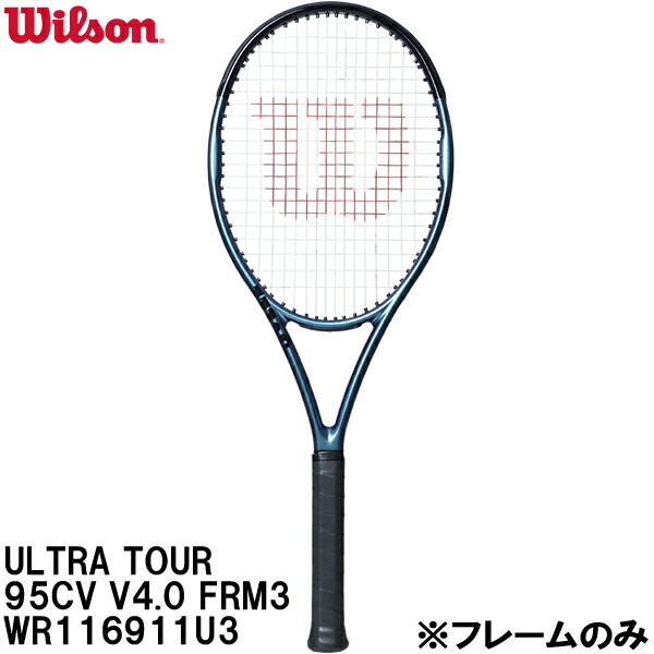 ウィルソン ULTRA TOUR 95CV V4.0 WR116911U (テニスラケット) 価格