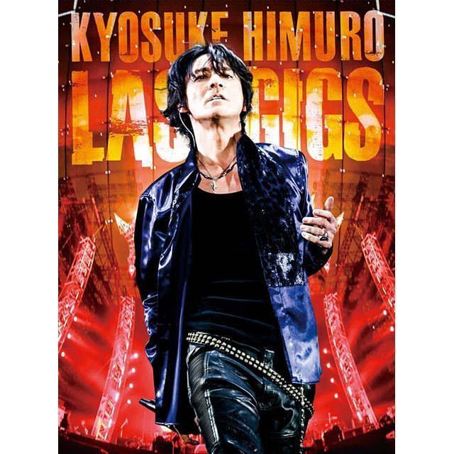 氷室京介「KYOSUKE HIMURO LAST GIGS（DVD）」 | Warner Music Japan