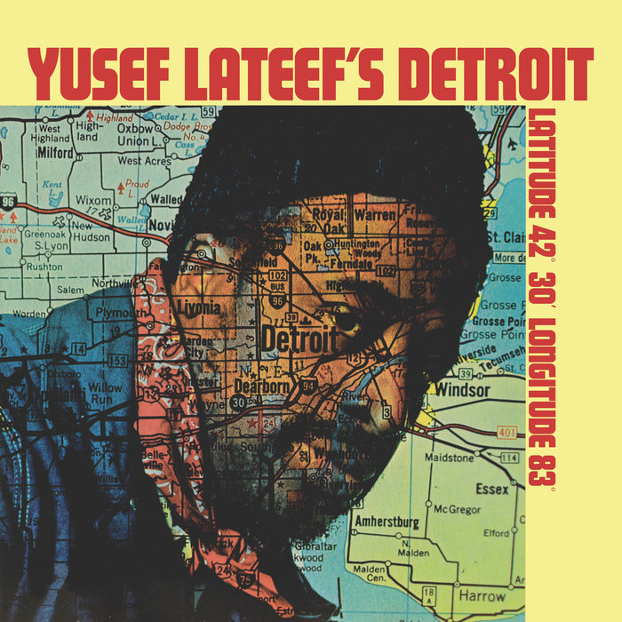 Yusef Lateef's Detroit Latitude 42° 30' Longitude 83° | Yusef Lateef