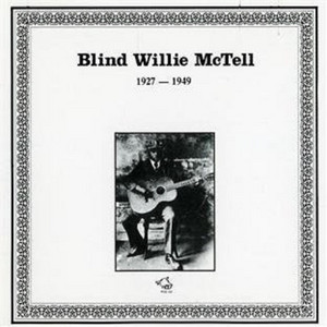 Blind Willie McTell (1927-1935) - Album by Blind Willie McTell