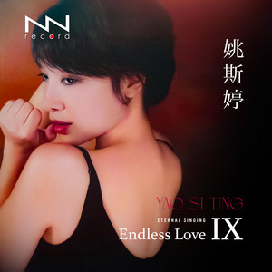 Endless Love IX - Album by Yao Si Ting | Spotify