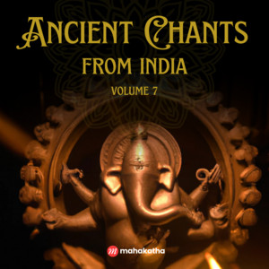 Ancient Chants From India - Volume 2 - Album by Mahakatha | Spotify