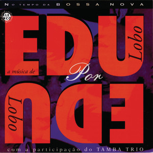 Cantiga De Longe - Album by Edu Lobo | Spotify