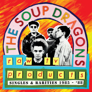 Hotwired (Deluxe / Remastered) - Album by The Soup Dragons | Spotify