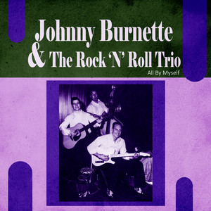 Dreamin' ‑ 曲・歌詞：Johnny Burnette & The Rock 'N' Roll Trio