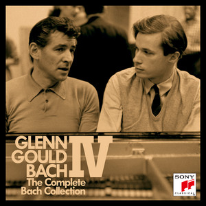 The Complete Bach Collection Vol. 4 / Glenn Gould - Album by