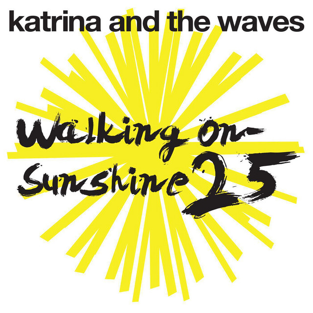 Walking on Sunshine (25th Anniversary Edition) - EP by Katrina