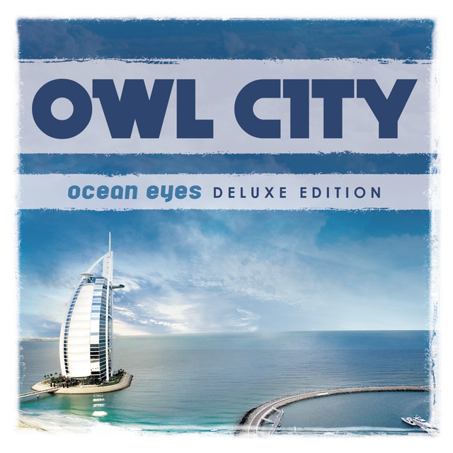 Ocean Eyes (Deluxe Version) - Album by Owl City | Spotify