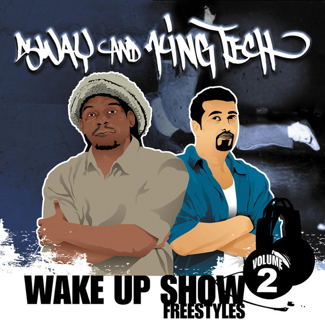Wake Up Show Freestyles, Vol. 2 - Album by Sway & King Tech | Spotify