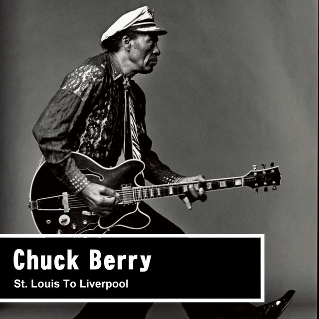 St. Louis To Liverpool - Compilation by Chuck Berry | Spotify