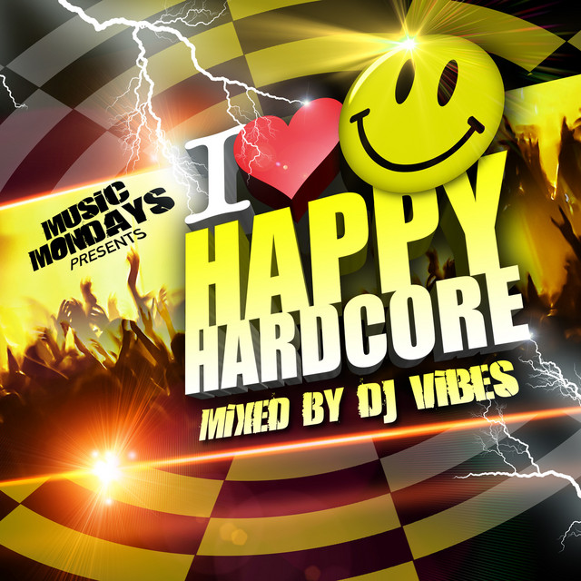 I Love Happy Hardcore – Mixed by DJ Vibes - Compilation by Various