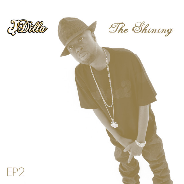 The Shining EP2 - EP by J Dilla | Spotify