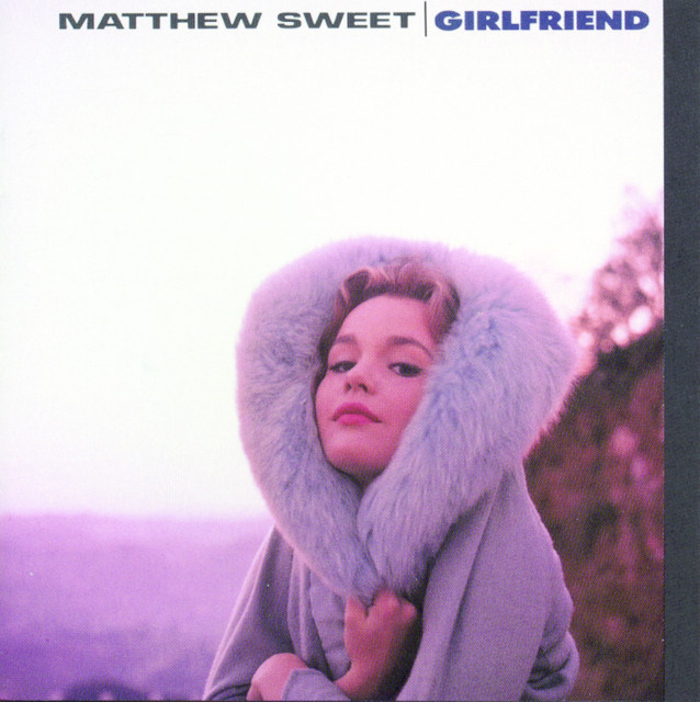 Girlfriend - Album by Matthew Sweet | Spotify