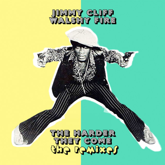 The Harder They Come: The Remixes - EP by Jimmy Cliff | Spotify