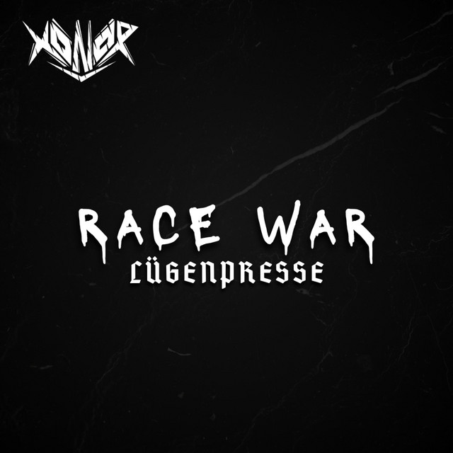 Race War (Lügenpresse) - song and lyrics by XONOR | Spotify