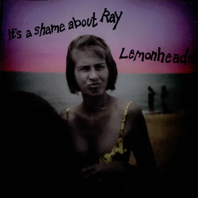 It's a Shame About Ray - song and lyrics by The Lemonheads | Spotify