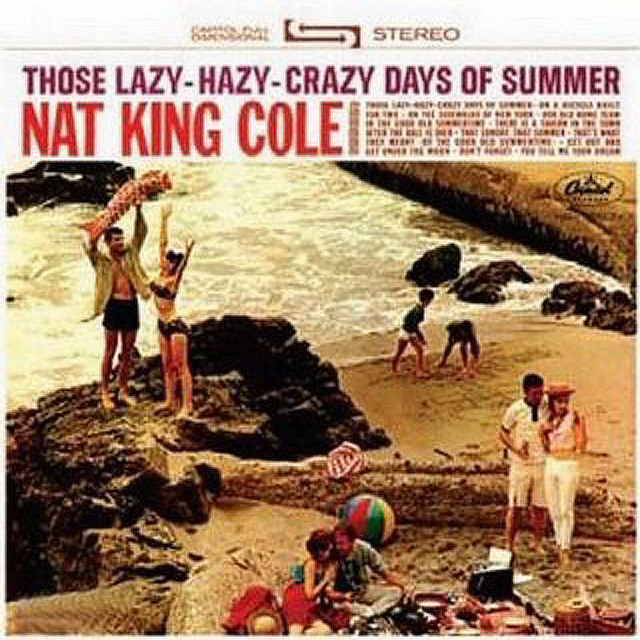 Those Lazy Hazy Crazy Days Of Summer - Album by Nat King Cole