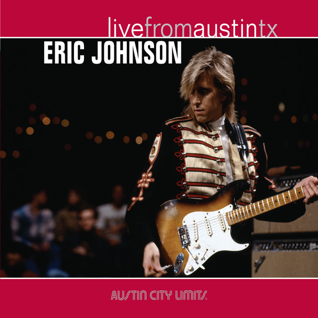 Live from Austin, TX: Eric Johnson ‑「アルバム」by エリック