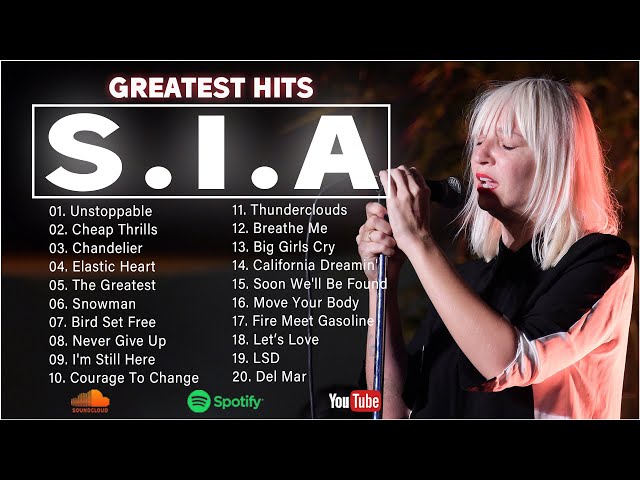 SIA Greatest Hits Full Album 2023 - SIA Best Songs Playlist 2023