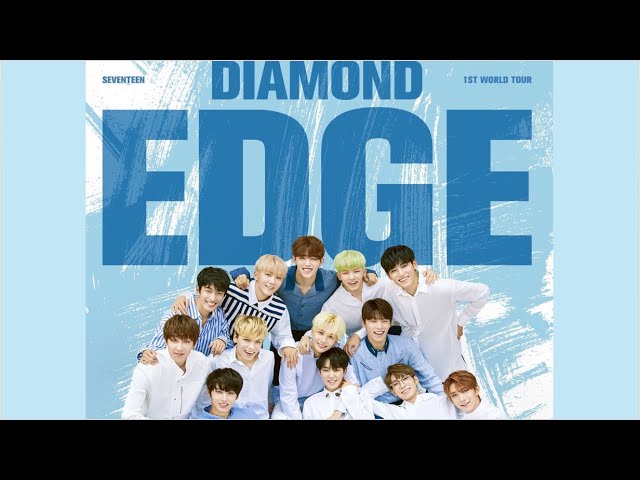 DIAMOND EDGE'' Seventeen 1st World Tour Concert (part 1).2017