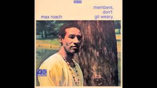 Max Roach - Members, Don't Git Weary - YouTube