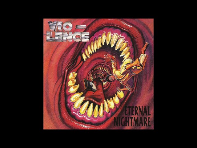 Vio-Lence - Eternal Nightmare (Full Album) HQ - YouTube