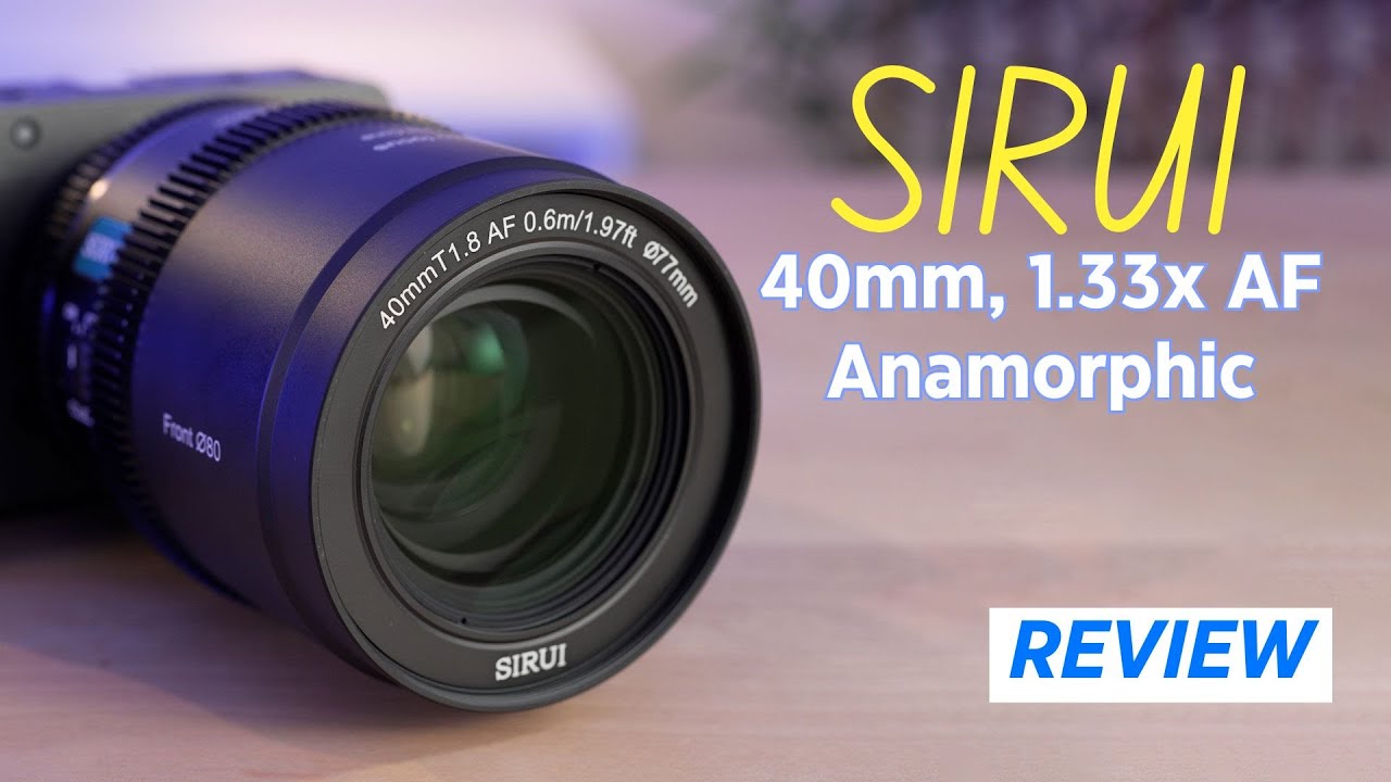 Is the SIRUI 40mm AF Anamorphic Lens REALLY Worth the Hype? - YouTube