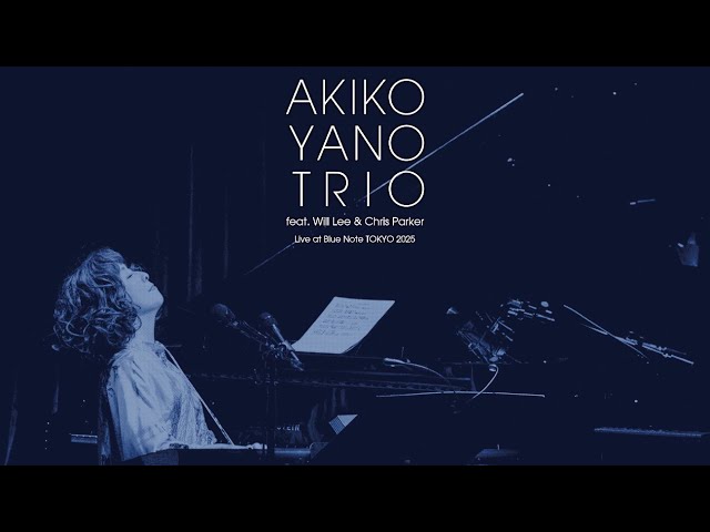 AKIKO YANO TRIO featuring Will Lee & Chris Parker Live at Blue
