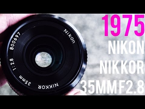 レンズレビュー】NIKON NIKKOR 35mm F2.8【オールドレンズ】 - YouTube