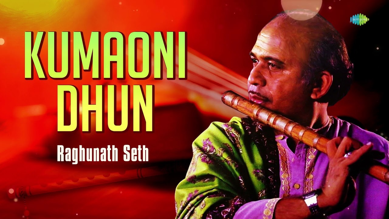 Kumaoni Dhun (Flute) - Raghunath Seth | Relaxing Flute Music