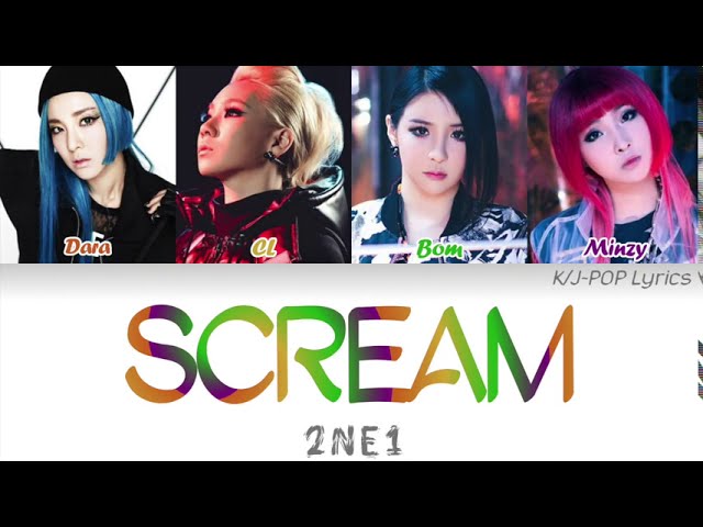 2NE1 (투애니원) - Scream Colour Coded Lyrics (Han/Rom/Eng) - YouTube