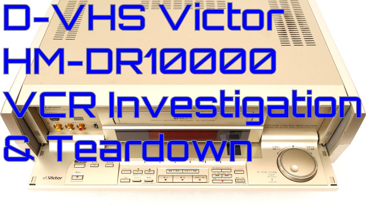 EW0172 - Victor HM DR10000 D-VHS Teardown Investigation - YouTube