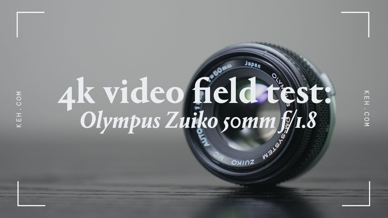 4k Video Field Test | Legacy Lens : Olympus 50mm f/1.8 Zuiko Auto