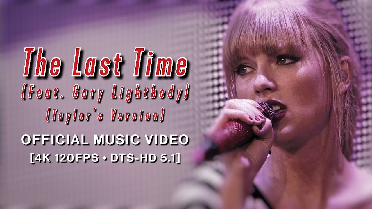 Taylor Swift - The Last Time (Ft. Gary Lightbody) (TV) (Official