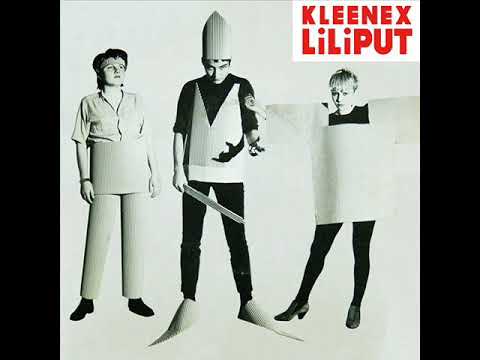Kleenex/LiLiPUT - First Songs (FULL ALBUM) - YouTube