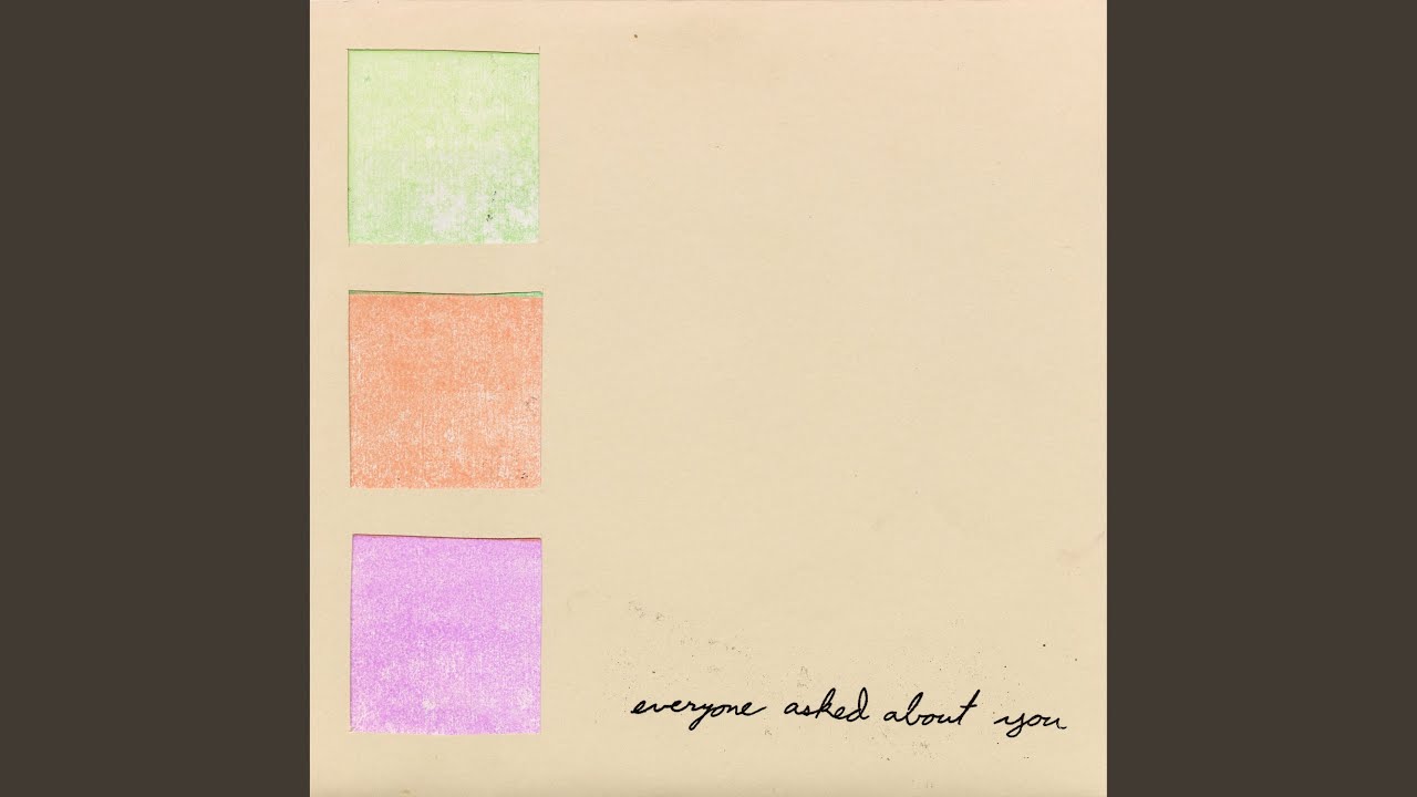 Everyone Asked About You – Everyone Asked About You Lyrics