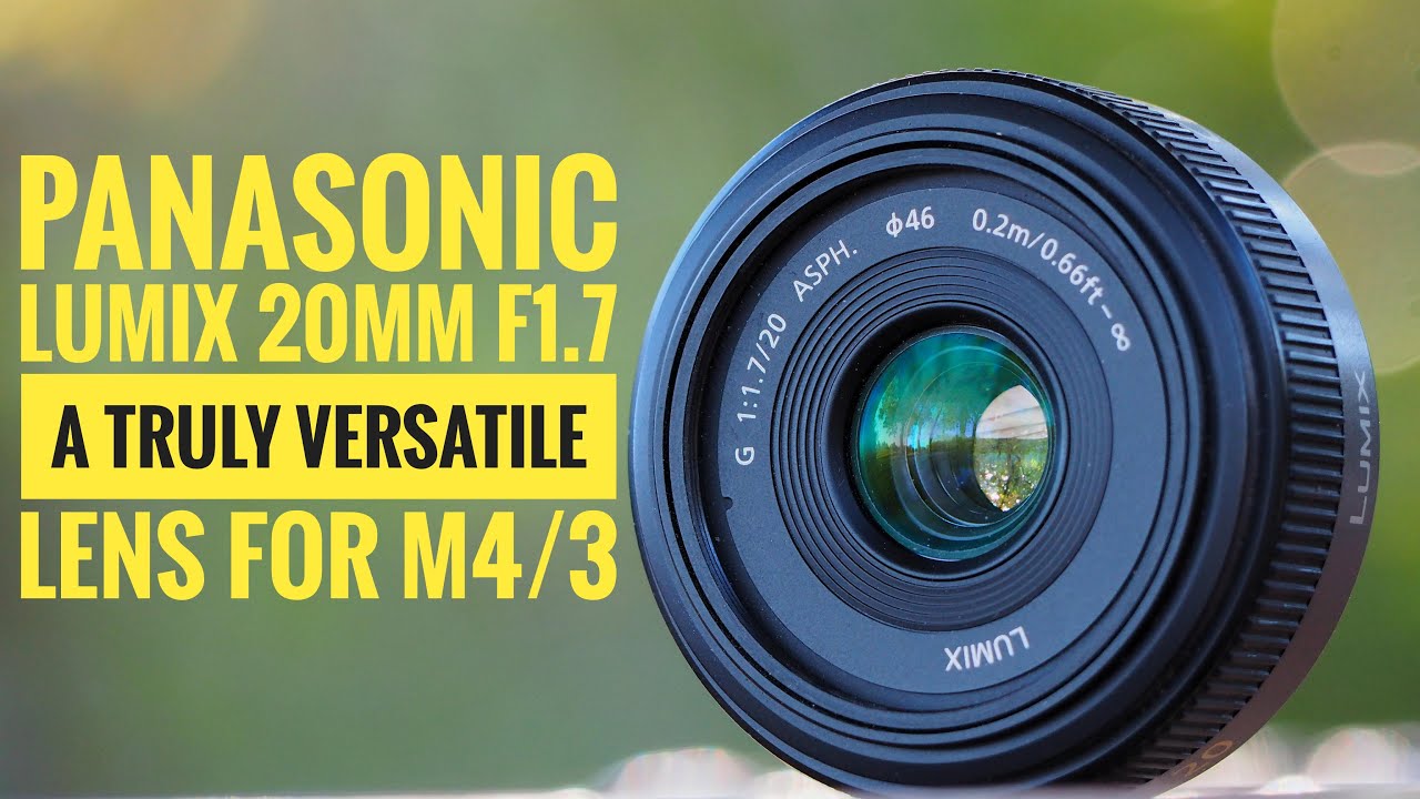 The Panasonic Lumix 20mm f1.7 Pancake Lens. A Versatile Prime Lens