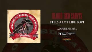 Blood Red Saints - Feels a Lot Like Love (Official Audio) - YouTube
