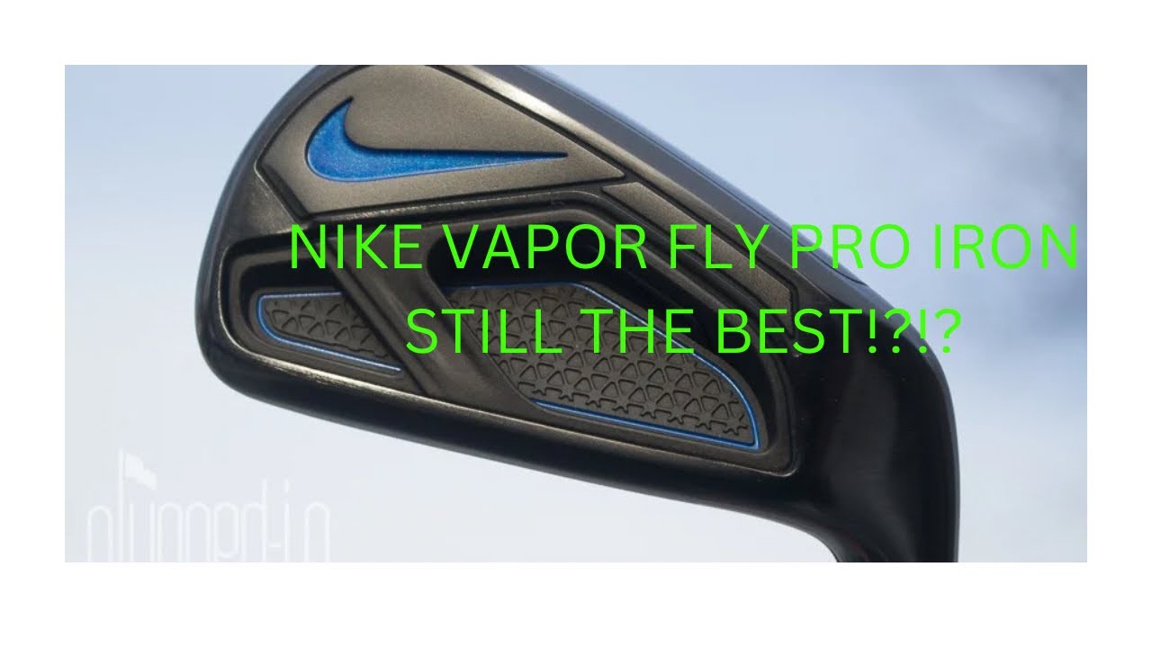 NIKE VAPOR FLY PRO IRONS REVIEW BY MID HANICAPPER - YouTube