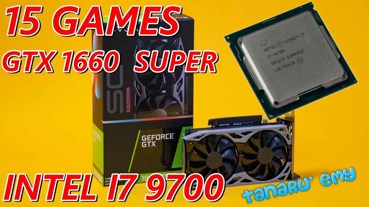 GTX 1660 SUPER & Intel i7 9700 & 16GB RAM test in 15 games - YouTube