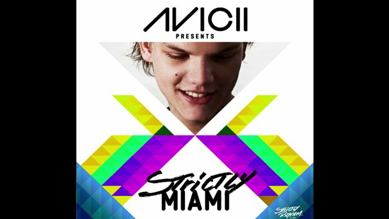 Avicii Presents Strictly Miami - YouTube