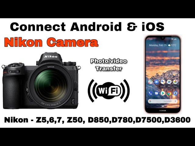 How To Connect Nikon DSLR with Android and iOS Smartphone || Z5,Z6