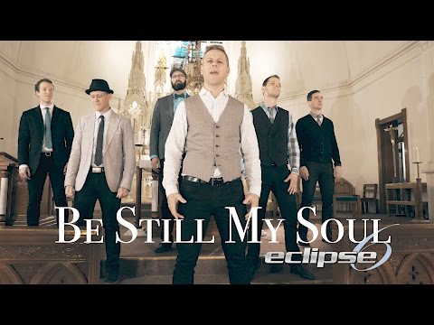 Be Still My Soul - A cappella - Eclipse 6 - Official Video - on