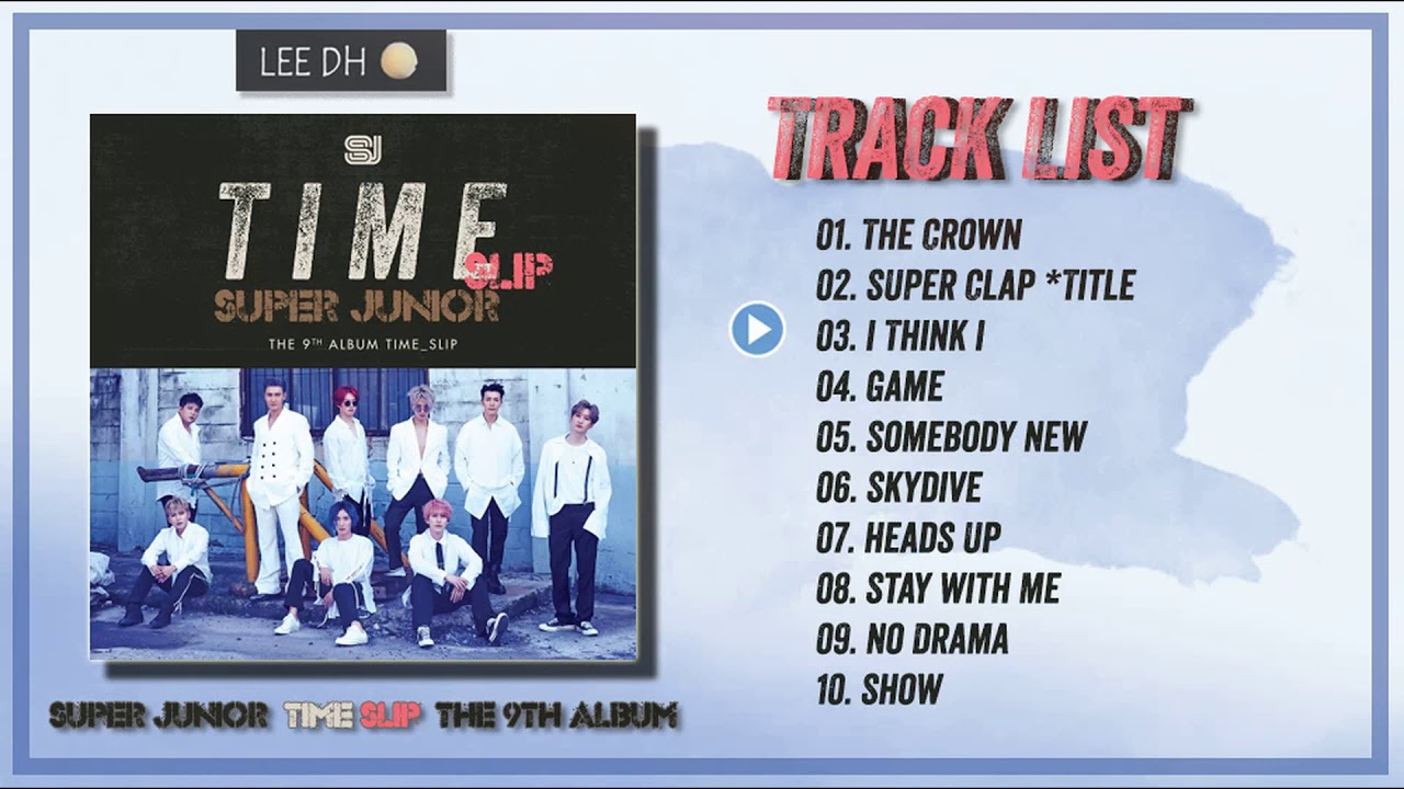 รวมเพลง [FULL ALBUM] SUPER JUNIOR - Time Slip The 9th Album - YouTube