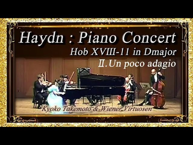 Haydn:KonzertD-dur Op.21 Hob ⅩⅧ-11-12nd Mov. ハイドン|ピアノ