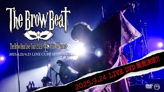 The Brow Beat Live Tour 2025「生き死に、死に生き」2025年4月22日(火