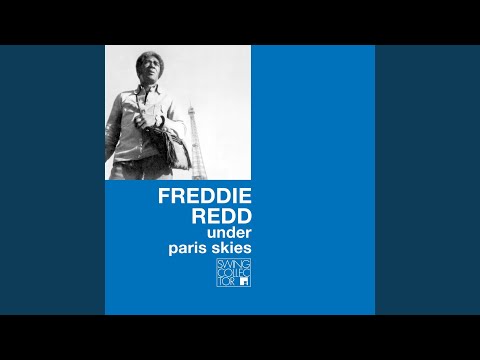 Freddie Redd, Freddie Redd Trio – Under Paris Skies | Releases