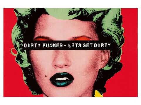 Dirty Funker - Let's Get Dirty (Vocal) (Vinyl Rip) (Banksy Art