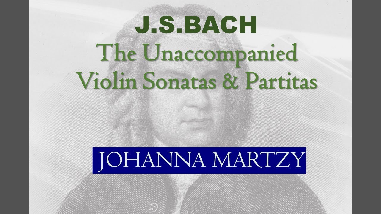 Bach l Unaccompanied Violin Sonatas & Partitas l Johanna Martzy